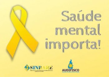 SINDARE e AUDIFISCO levantam bandeira amarela no mês da conscientização pela saúde mental