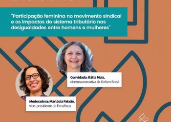 Dia das Mulheres será comemorado com debate sobre participação feminina no movimento sindical e sistema tributário desigual