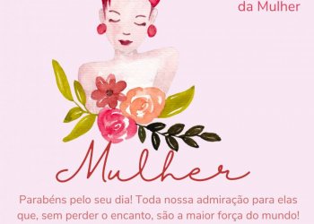 Feliz Dia das Mulheres!