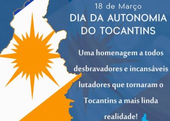 Dia 18 de Março - Autonomia do Tocantins 