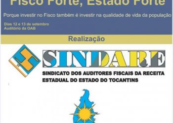 SINDARE e AUDIFISCO realizam I Seminário do Fisco Tocantinense