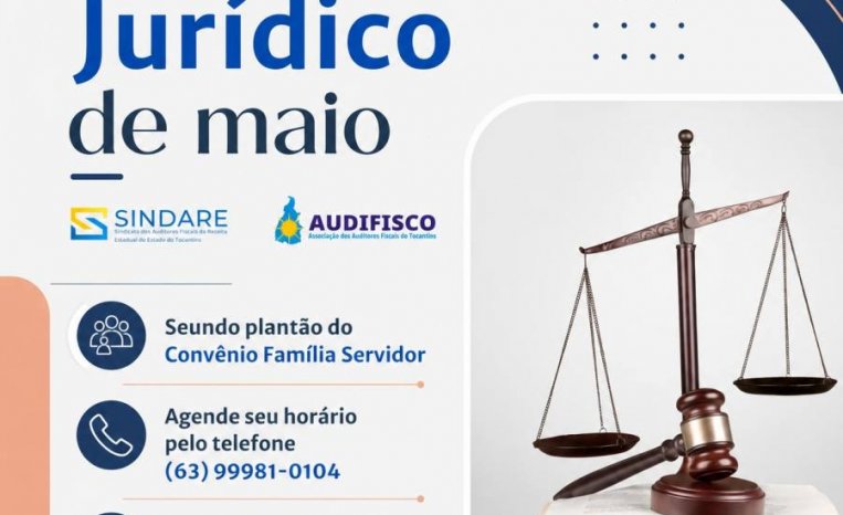 Atenção filiados: O Plantão Jurídico de Maio do SINDARE e da AUDIFISCO já tem data marcada